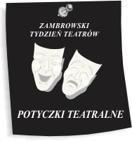 potyczki teatralne, MOK Zambrów 2024 r.