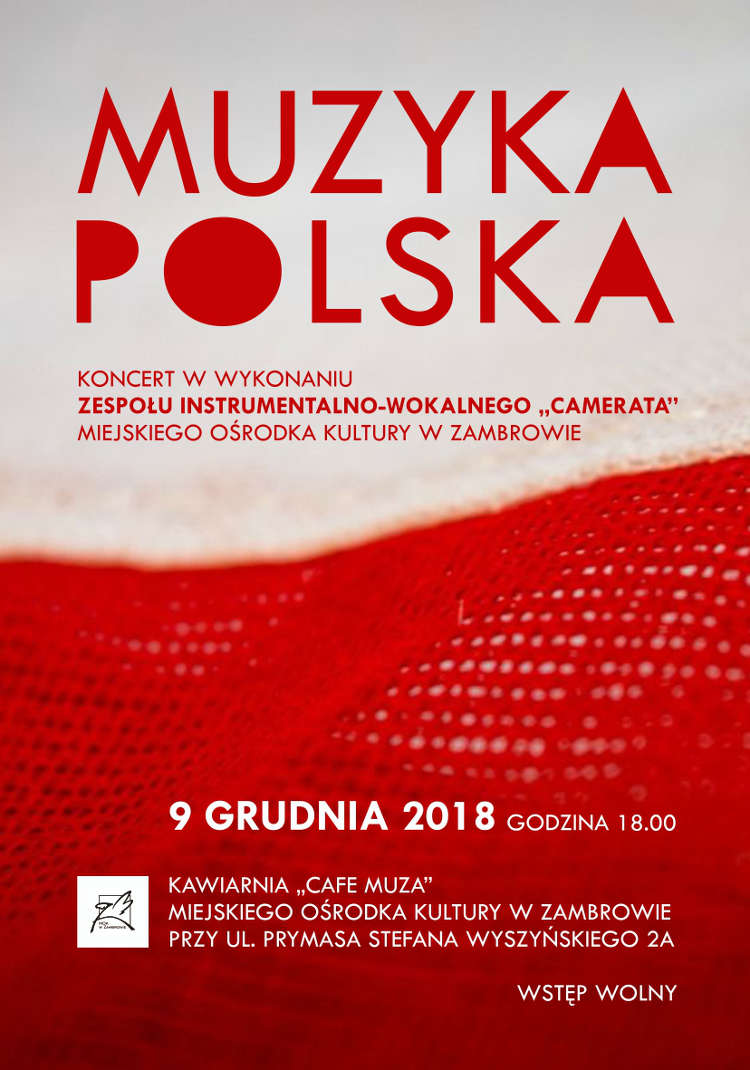 KONCERT ZESPOŁU INSTRUMENTALNO-WOKALNEGO CAMERATA pt. MUZYKA POLSKA Zambrów 9.12.2018