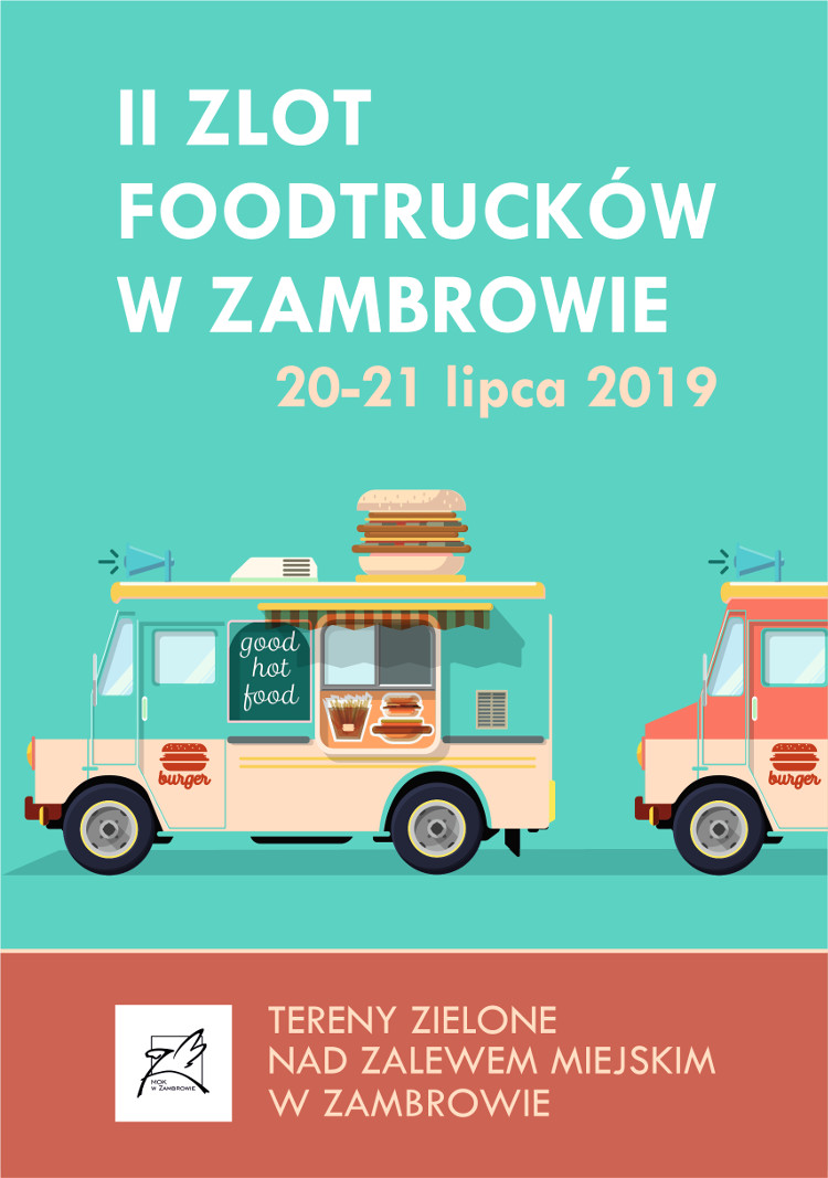 DRUGI ZLOT FOODTRUCKÓW W ZAMBROWIE 20-21 lipca 2019