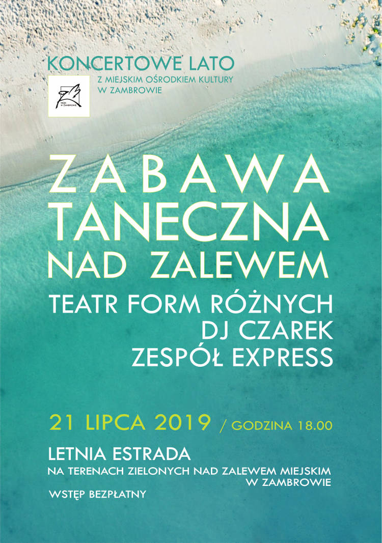 Zabawa Taneczna nad Zalewem, Zambrów 21.07.2019 r.
